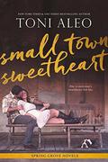 Small-Town Sweetheart by Toni Aleo