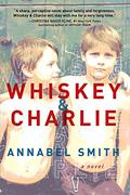 Whiskey & Charlie by Annabel Smith