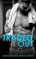 Traded Out by Samantha Wayland