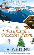 Payback in Paxton Park by J A Whiting