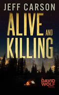 Alive and Killing by Jeff Carson