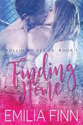 Finding Home: Book 1 of the Rollin On Series by Emilia Finn