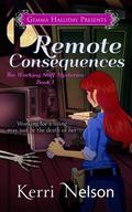 Remote Consequences by Kerri Nelson