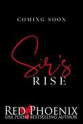 Sir's Rise  (Rise of the Dominants Book One) by Red Phoenix