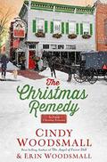 The Christmas Remedy: An Amish Christmas Romance by Cindy Woodsmall