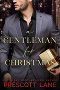 A Gentleman for Christmas by Prescott Lane