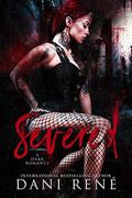Severed: A Dark Romance by Dani René