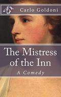 The Mistress of the Inn: A Comedy by Carlo Goldoni