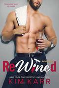 ReWined: Volume 1 by Kim Karr