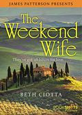 The Weekend Wife by Beth Ciotta