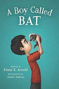 A Boy Called Bat (A Boy Called Bat #1) by Charles Santoso