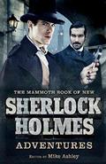 The Mammoth Book of New Sherlock Holmes Adventures by Mike Ashley