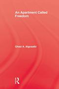 An Apartment Called Freedom by Ghazi A. Algosaibi