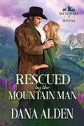 Rescued by the Mountain Man by Dana Alden