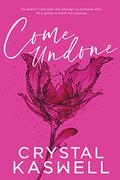 Come Undone by Crystal Kaswell