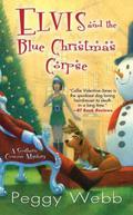 Elvis and the Blue Christmas Corpse by Peggy Webb