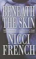 Beneath the Skin by Nicci French
