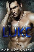 Luke (Dark Water Security #1) by Madison Quinn