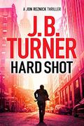 Hard Shot (Jon Reznick #7) by J.B. Turner