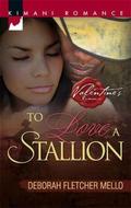 To Love A Stallion by Deborah Fletcher Mello