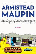 The Days of Anna Madrigal (Tales of the City #9) by Armistead Maupin