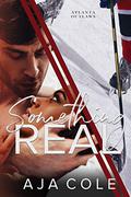 Something Real (Atlanta Outlaws #1) by Aja Cole
