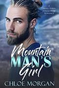 Mountain Man's Girl by Chloe Morgan