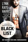 Black List  : HOT Heroes for Hire: Mercenaries by Lynn Raye Harris