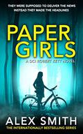 Paper Girls (DCI Kett #1) by Alex Smith