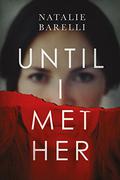 Until I Met Her by Natalie Barelli