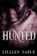 Hunted by the Feral Alpha (Feral Alphas #1) by Lillian Sable