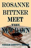 Meet the New Dawn by Rosanne Bittner