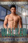 Walker: Lighthouse Security Investigations by Maryann Jordan