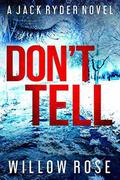 DON'T TELL by Willow Rose