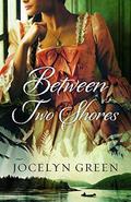 Between Two Shores by Jocelyn Green