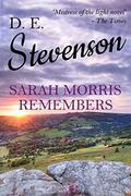 Sarah Morris Remembers (Sarah) by D.E. Stevenson