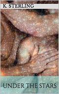 Under the Stars by K. Sterling