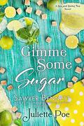 Gimme Some Sugar (Sex and Sweet Tea #5) by Juliette Poe