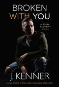 Broken With You by J. Kenner