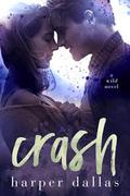 Crash (The Wild Sequence #2) by Harper Dallas
