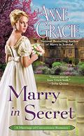 Marry in Secret (Marriage of Convenience #3) by Anne Gracie