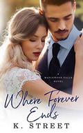 Where Forever Ends by K. Street