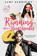 Running After a Heartbreaker by Jami Albright
