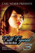 Full Figured 3 (Full Figured) by Brenda Hampton