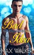 Bad Idea by Max Walker
