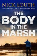 The Body in the Marsh (DCI Craig Gillard #1) by Nick Louth
