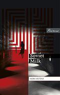 Soviet Milk by Nora Ikstena