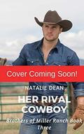 Her Rival Cowboy: Contemporary Western Novel by Natalie Dean