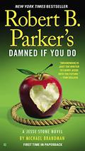Robert B. Parker's Damned If You Do (Jesse Stone #12) by Michael Brandman