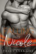 Falling For Nicole by Tracy Lorraine